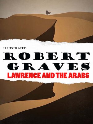 cover image of Lawrence and the Arabs. Illustrated